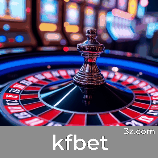 kfbet: Seu Cassino Online Seguro e Divertido